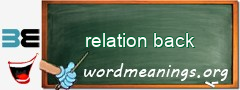 WordMeaning blackboard for relation back